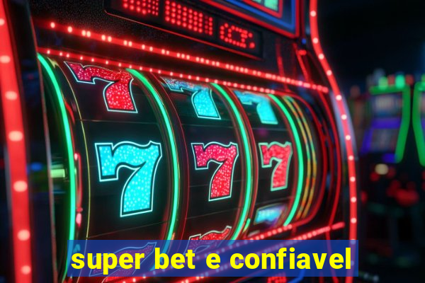 super bet e confiavel